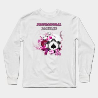 Professional Gambler Long Sleeve T-Shirt